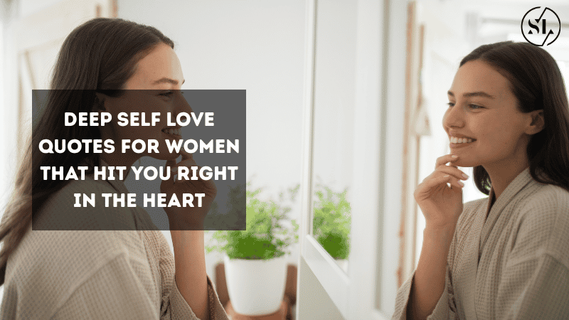Deep Self Love Quotes for Women 
