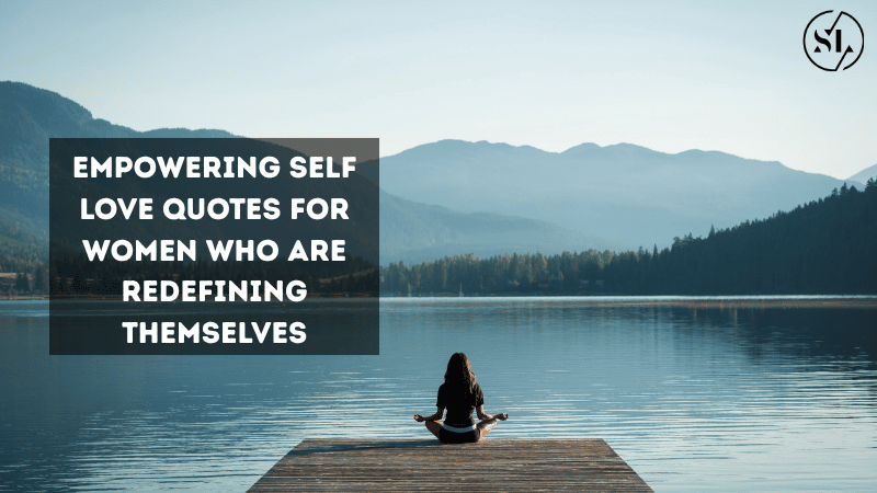 Empowering Self Love Quotes for Women 