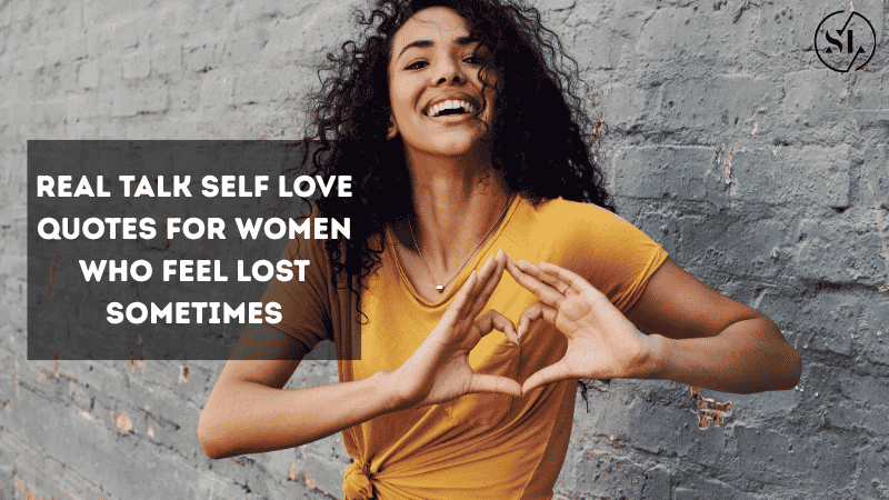Real Talk Self Love Quotes for Women 