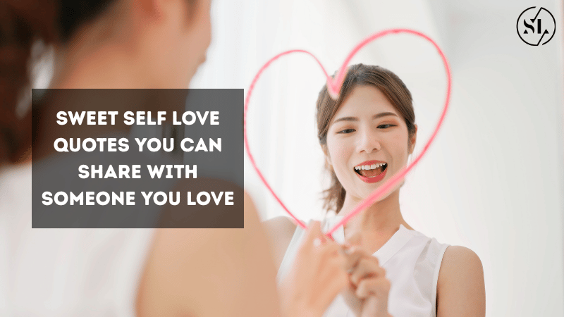 Sweet Self Love Quotes 