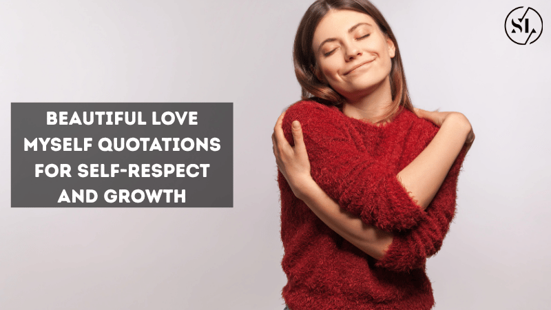 Beautiful Love Myself Quotations