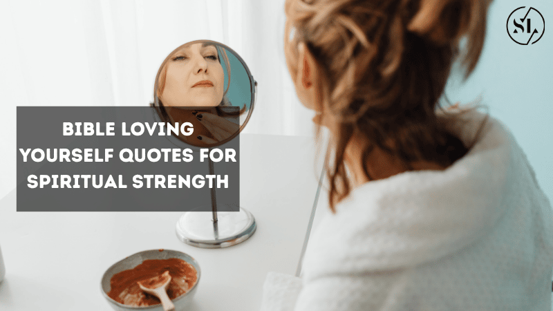 Bible loving yourself quotes
