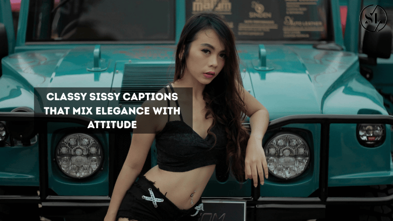 Classy Sissy Captions