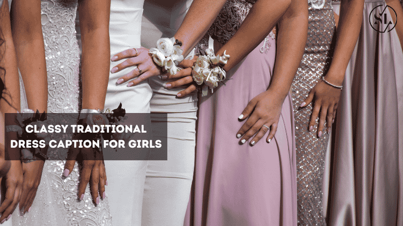 Classy Traditional Dress Caption for Girls