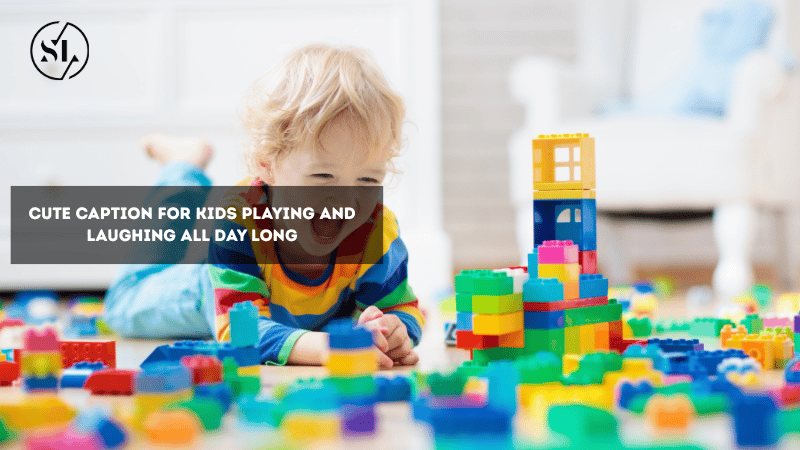 Cute Caption for Kids Playing