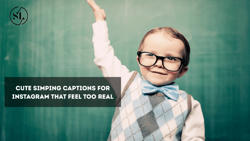 Cute Simping Captions for Instagram
