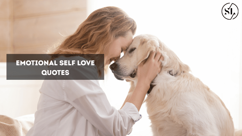 Emotional Self Love Quotes