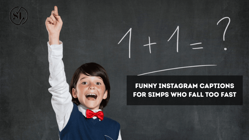 Instagram Captions for Simps