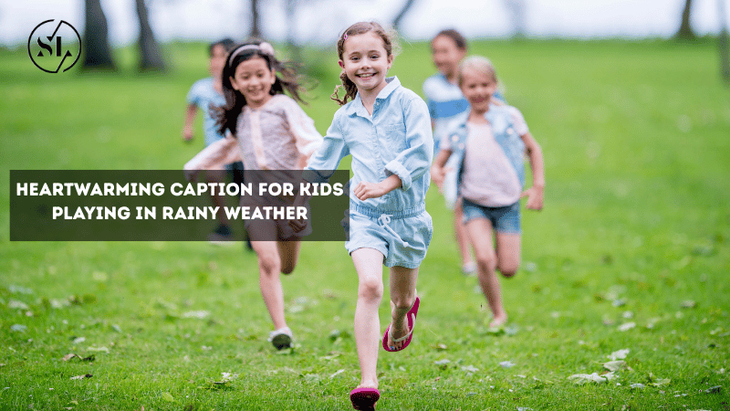 Heartwarming Caption for Kids Playing in Rainy Weather