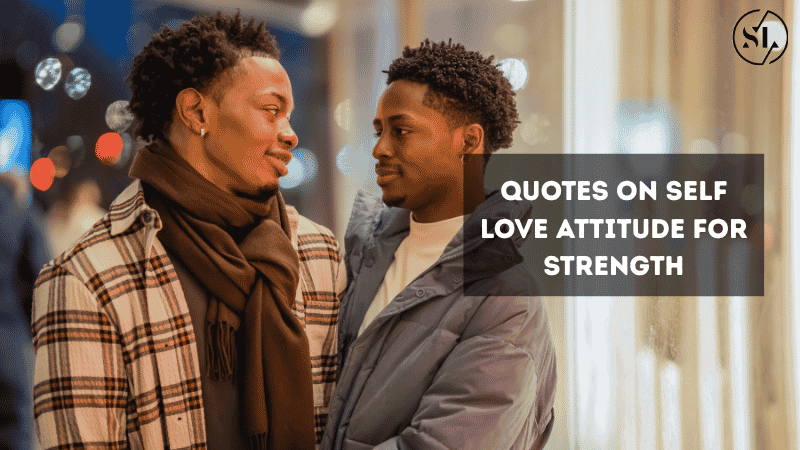 Quotes on Self Love Attitude