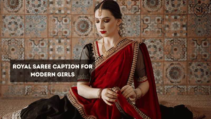 Royal Saree Caption 