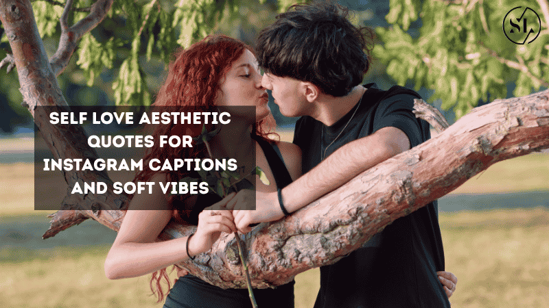 Self Love Aesthetic Quotes for Instagram Captions