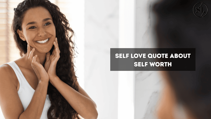 Self Love Quote About Self Worth