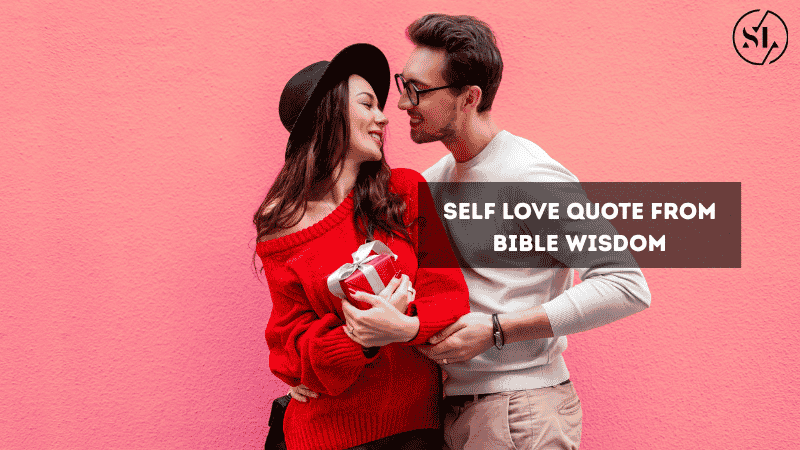 Self Love Quote from Bible Wisdom