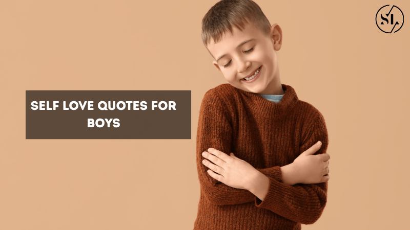 Self Love Quotes for Boys