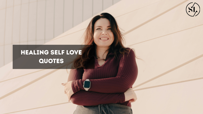 Healing Self Love Quotes