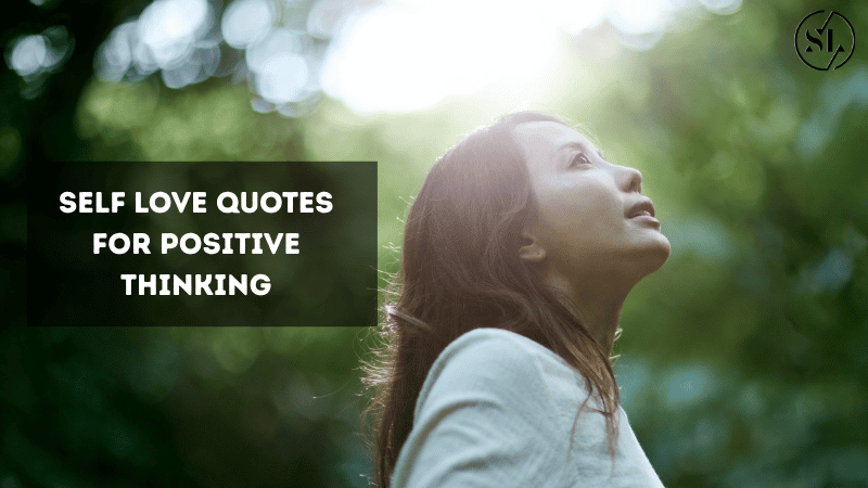 Self Love Quotes for Positive Thinking