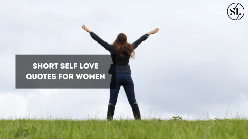 Short Self Love Quotes for Women