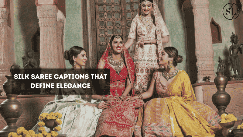 Silk Saree Captions