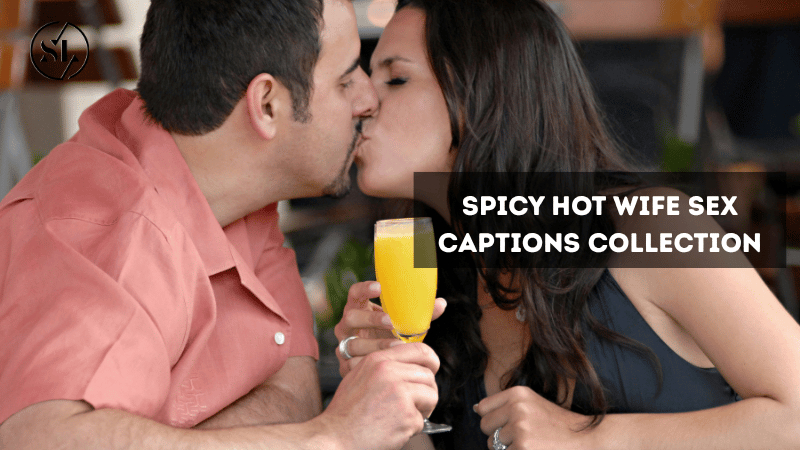 Spicy Hot Wife Sex Captions