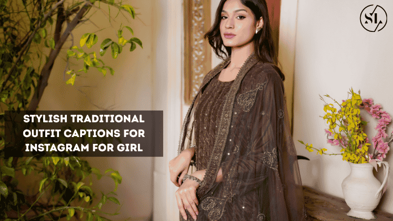Traditional Outfit Captions for Instagram for Girl
