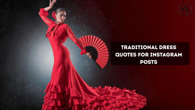 Traditional Dress Quotes for Instagram Posts