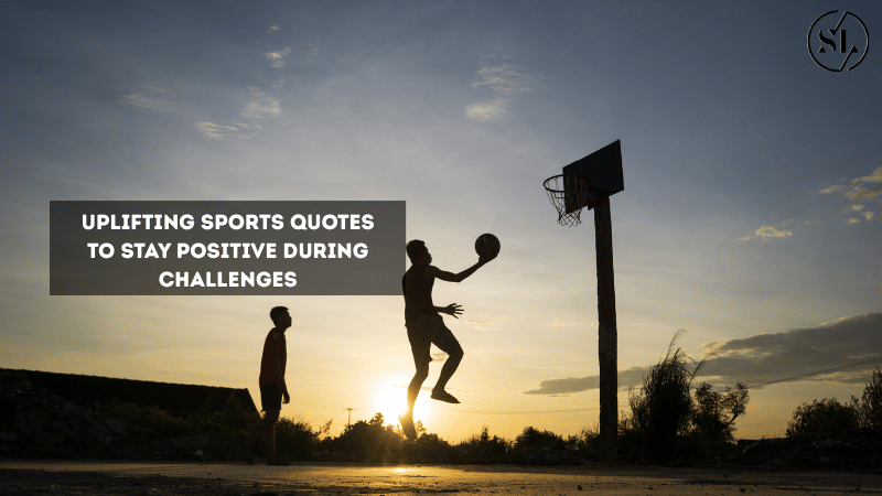 Uplifting Sports Quotes 
