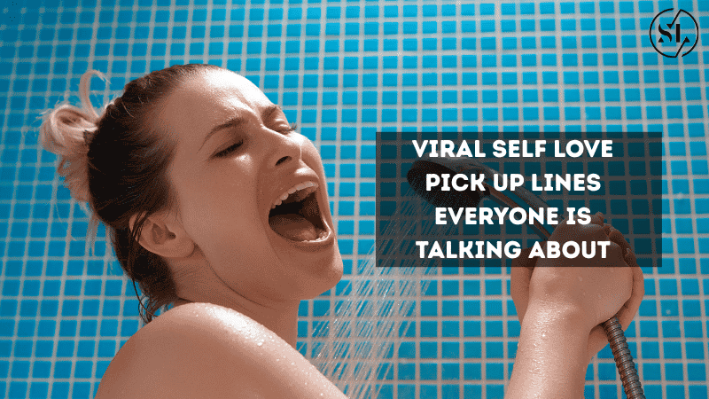 Viral Self Love Pick Up Lines 