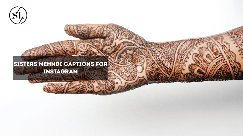 Sisters Mehndi Captions for Instagram