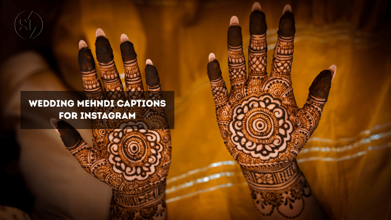 Wedding Mehndi Captions