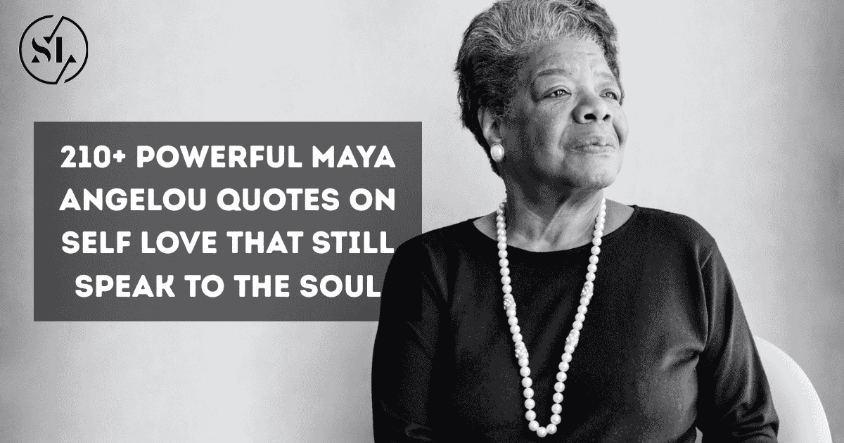 Maya Angelou Quotes on Self Love