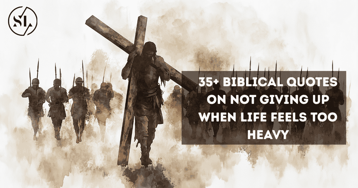 Biblical Quotes on Not Giving Up