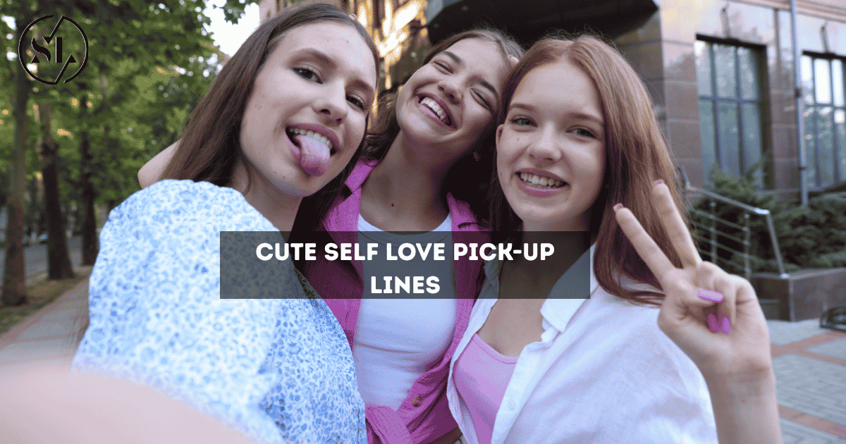 Cute Self Love Pick-Up Lines