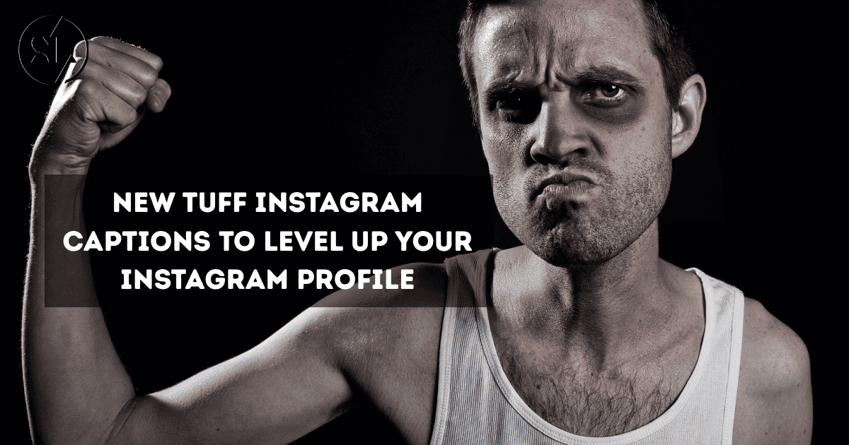 Tuff Instagram Captions