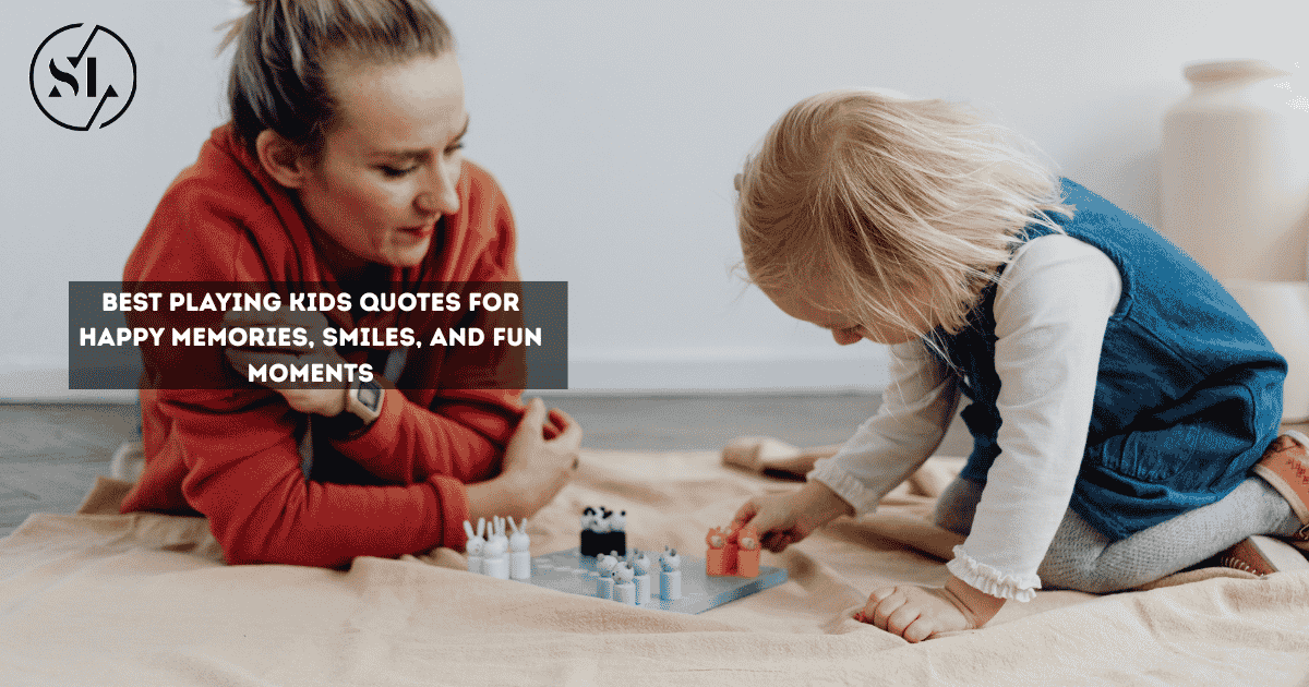 Playing Kids Quotes